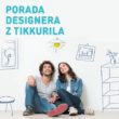 Tikkurila organizuje ogólnopolski cykl spotkań z designerami